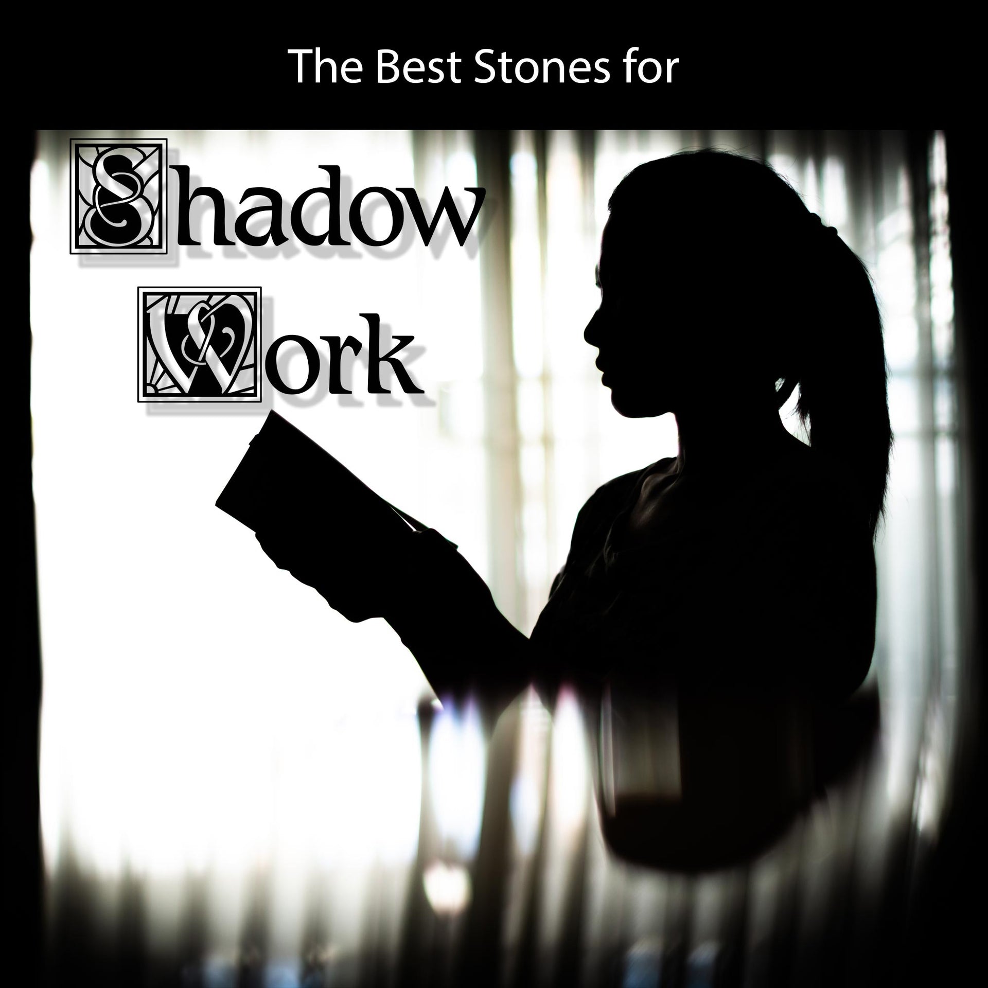 The Best Stones for Shadow Work
